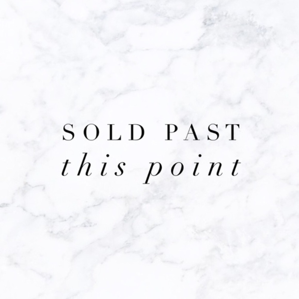 Sold past this point.